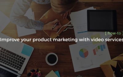 How to Improve Your Product Marketing with Video