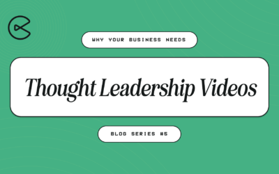 Why Your Business Needs Thought Leadership Videos