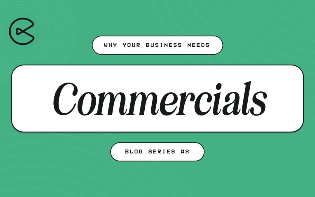 Why Your Business Needs Commercials