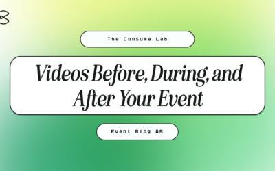 Videos Before, During, and After Your Event