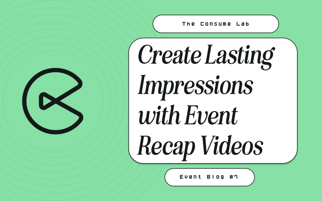 Create Lasting Impressions with Event Recap Videos