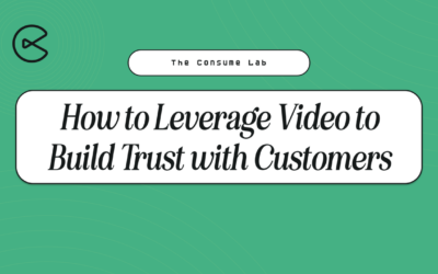 How to Leverage Video to Build Trust with Customers